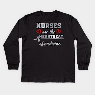 Nurses Are The Heart Beat Of medicine Kids Long Sleeve T-Shirt